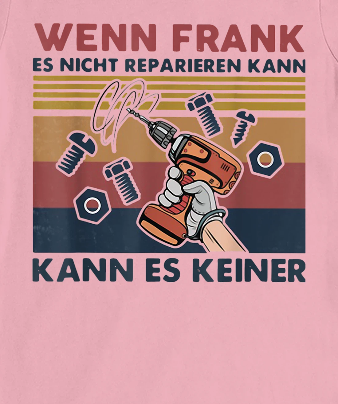 Womens Wenn Frank Es Nicht Reparieren Kann Kann Es Keiner Vintage T-Shirt, Women T-Shirt