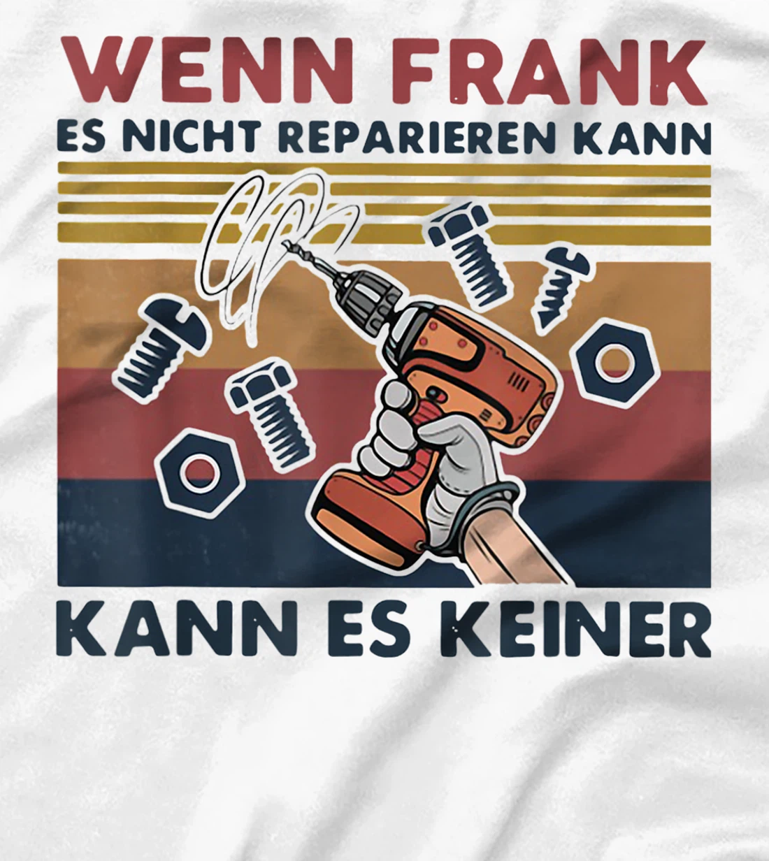 Womens Wenn Frank Es Nicht Reparieren Kann Kann Es Keiner Vintage T-Shirt, Women T-Shirt