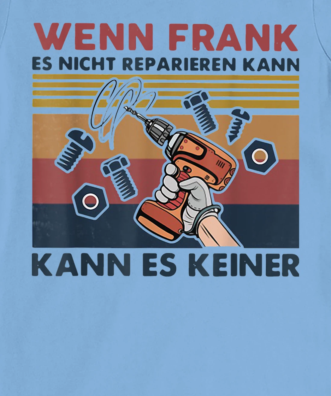 Womens Wenn Frank Es Nicht Reparieren Kann Kann Es Keiner Vintage T-Shirt, Women T-Shirt
