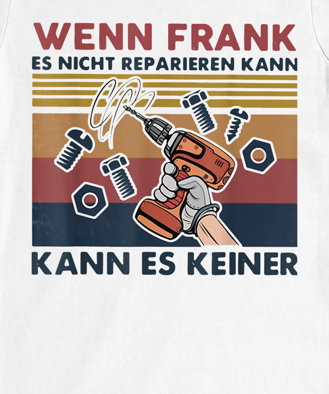 Womens Wenn Frank Es Nicht Reparieren Kann Kann Es Keiner Vintage T-Shirt, Women T-Shirt
