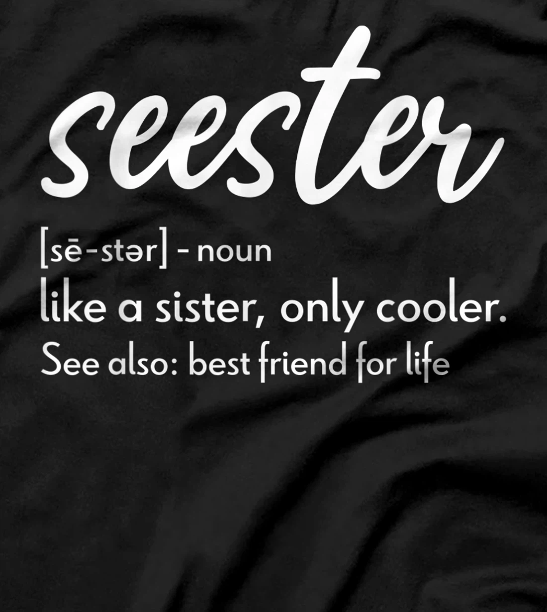 Seester Definition Apparel: Seester T-Shirt, Women T-Shirt