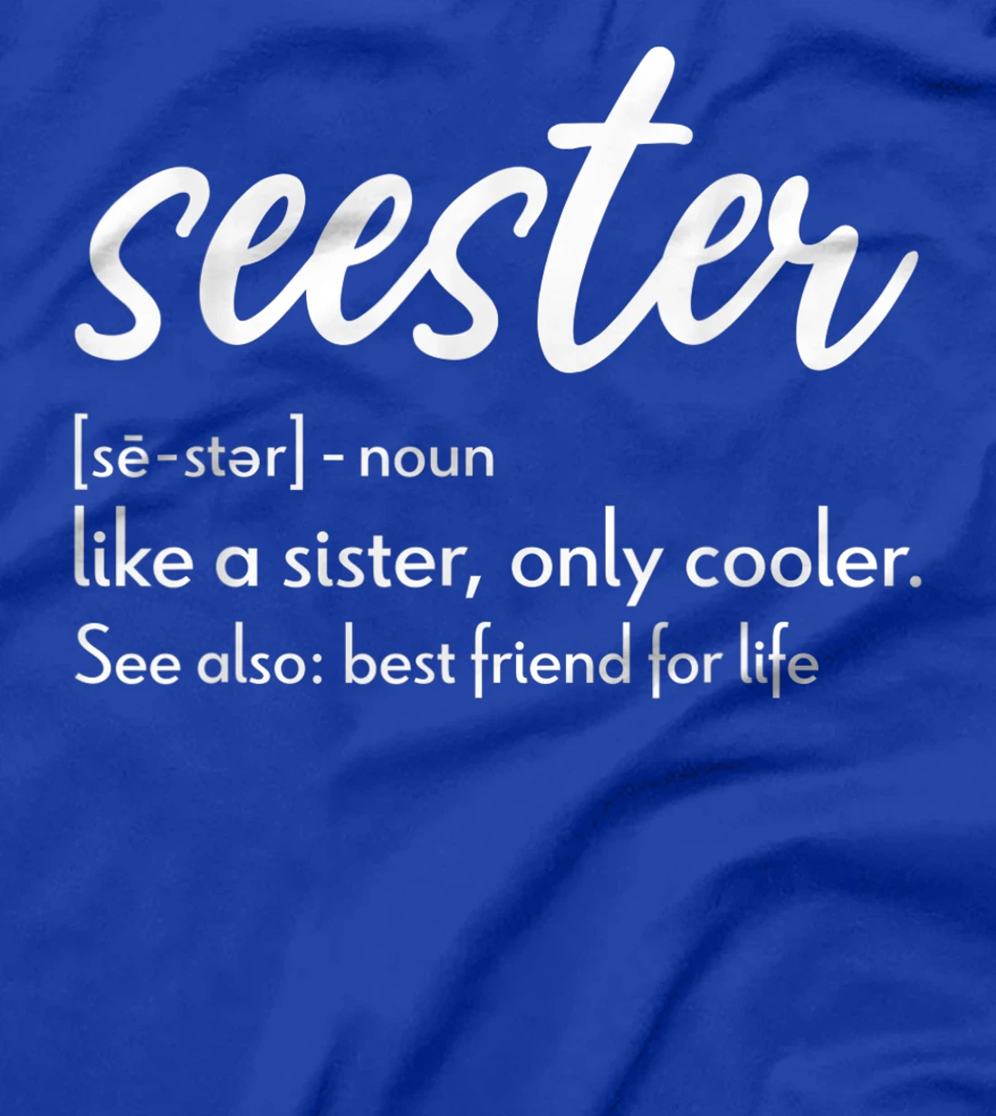 Seester Definition Apparel: Seester T-Shirt, Women T-Shirt