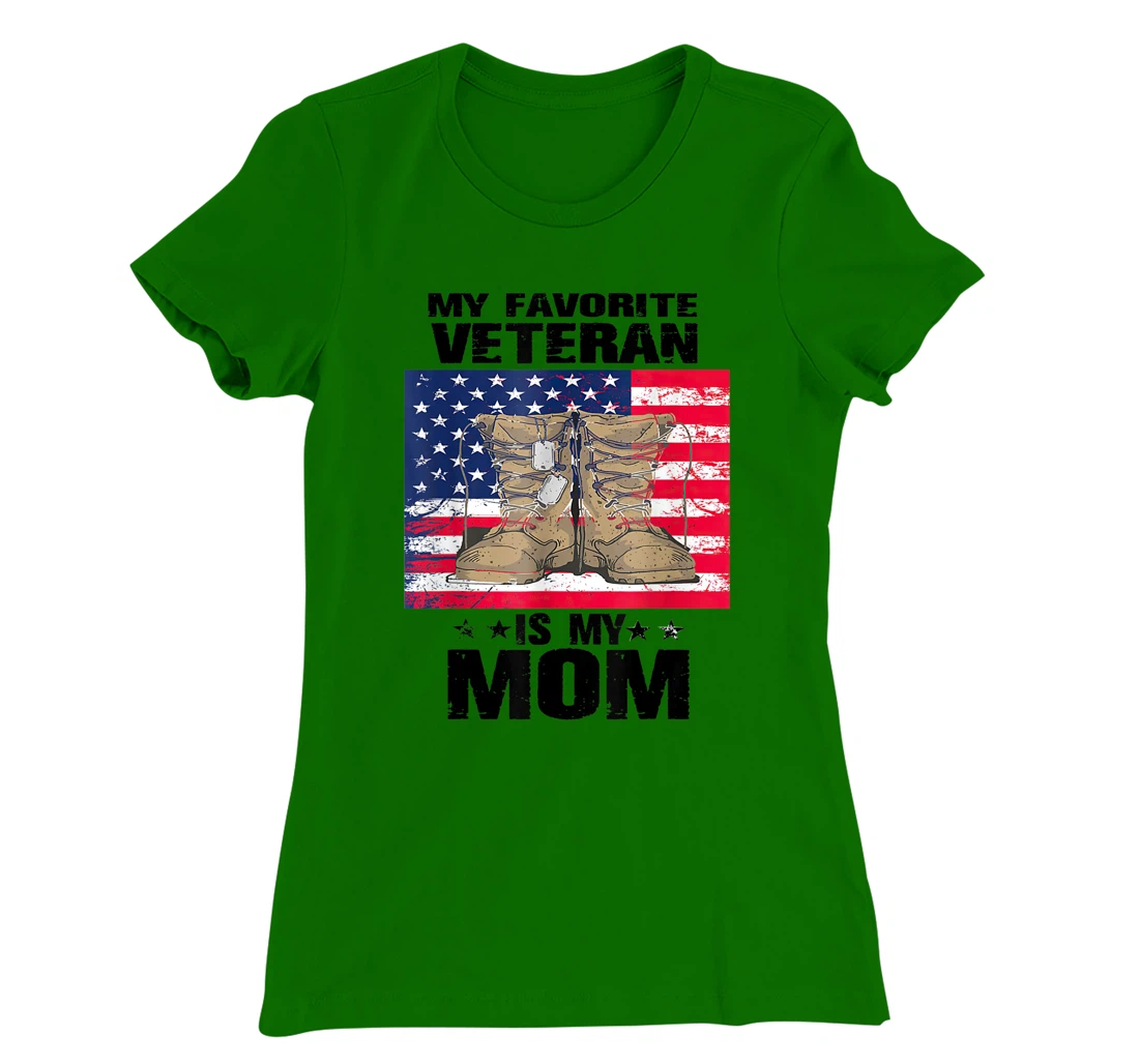 Mother Veterans Day My Favorite Veteran Is My Mom Proud Son T-Shirt, Women T-Shirt