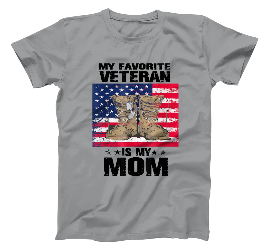 Mother Veterans Day My Favorite Veteran Is My Mom Proud Son T-Shirt, Women T-Shirt