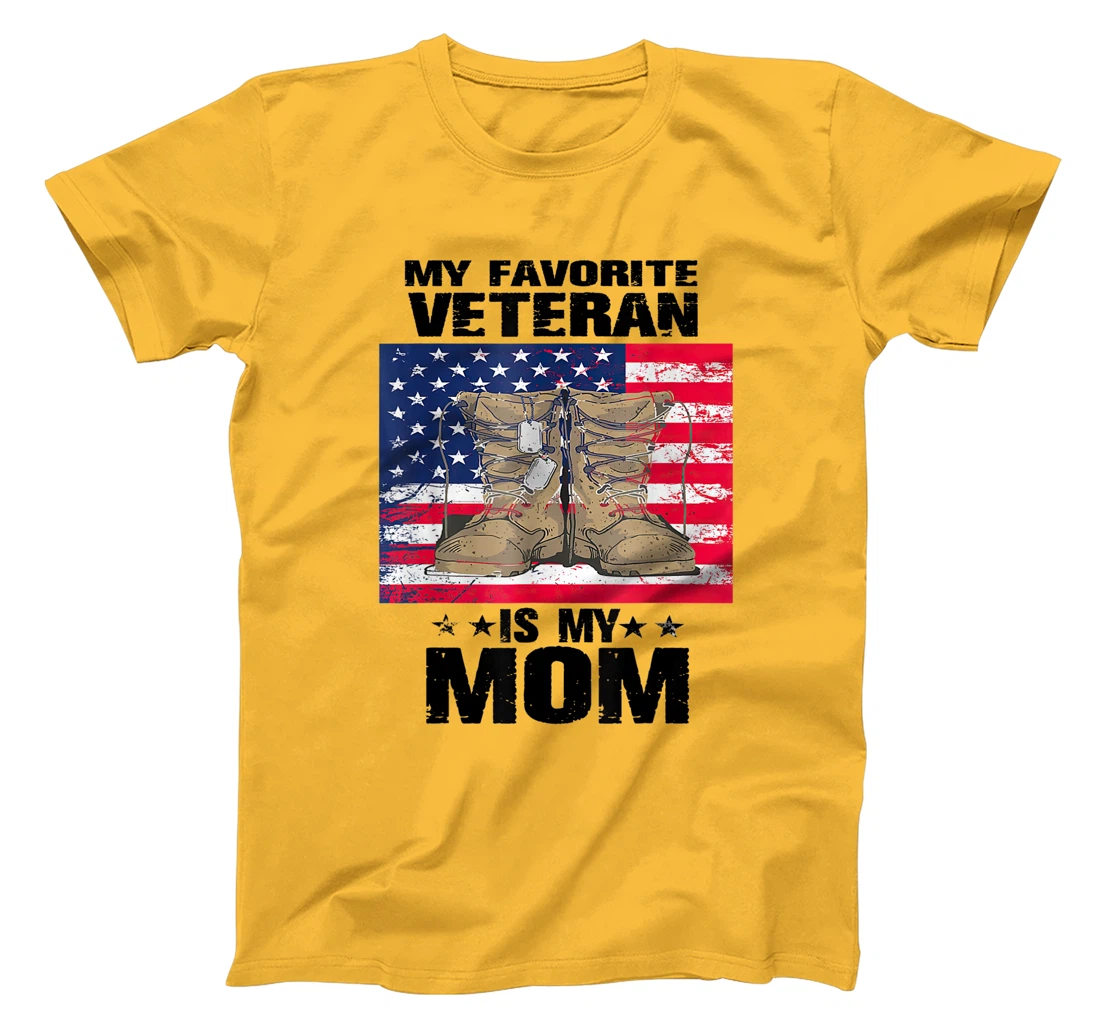 Mother Veterans Day My Favorite Veteran Is My Mom Proud Son T-Shirt, Women T-Shirt