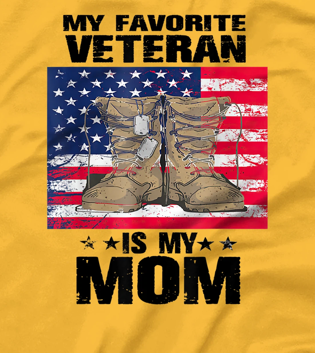 Mother Veterans Day My Favorite Veteran Is My Mom Proud Son T-Shirt, Women T-Shirt