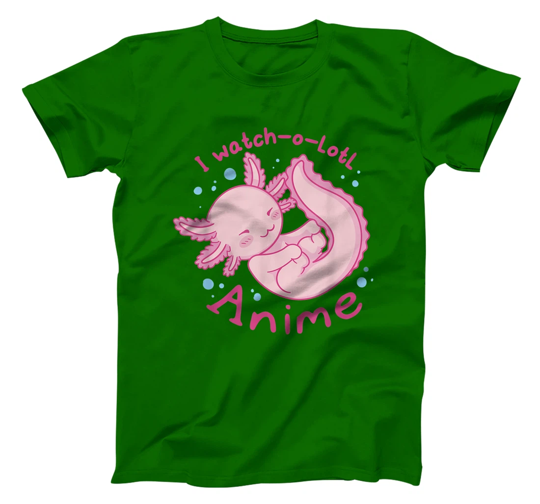 Womens I watch a lotl anime, cute axolotl kawaii anime lover T-Shirt, Kid T-Shirt and Women T-Shirt
