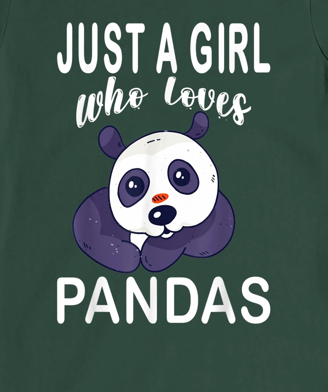 Just A Girl Who Loves Pandas. Cute Adorable Panda Costume T-Shirt, Kid T-Shirt and Women T-Shirt