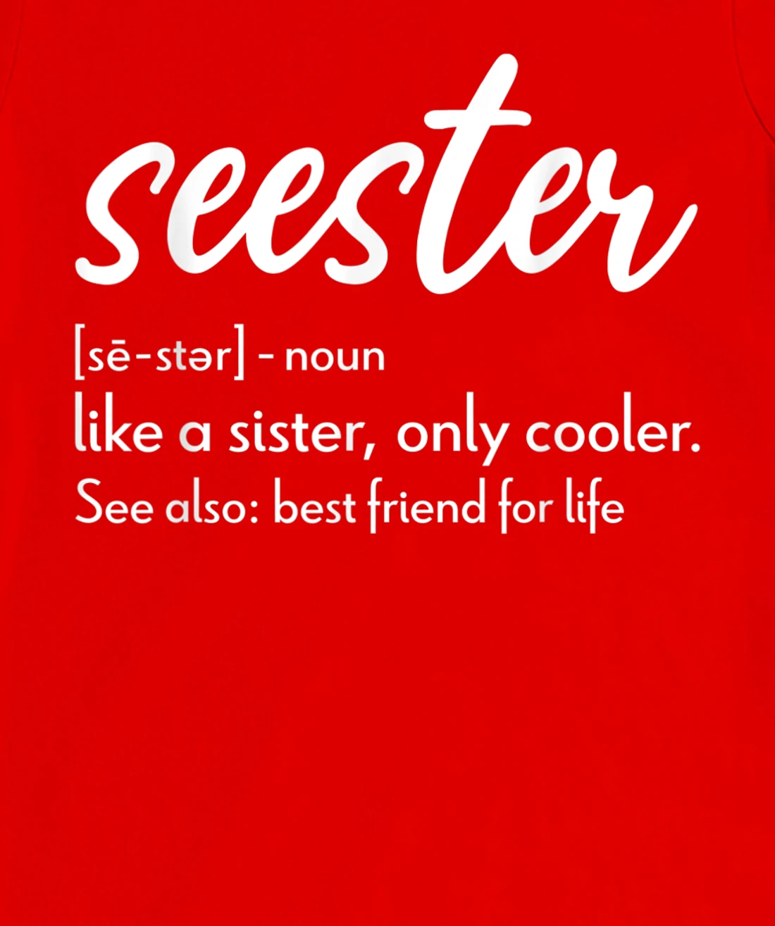 Seester Definition Apparel: Seester T-Shirt, Women T-Shirt