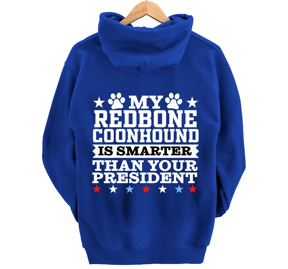 My Redbone Coonhound Dog Smarter President Funny Trump Pullover Hoodie
