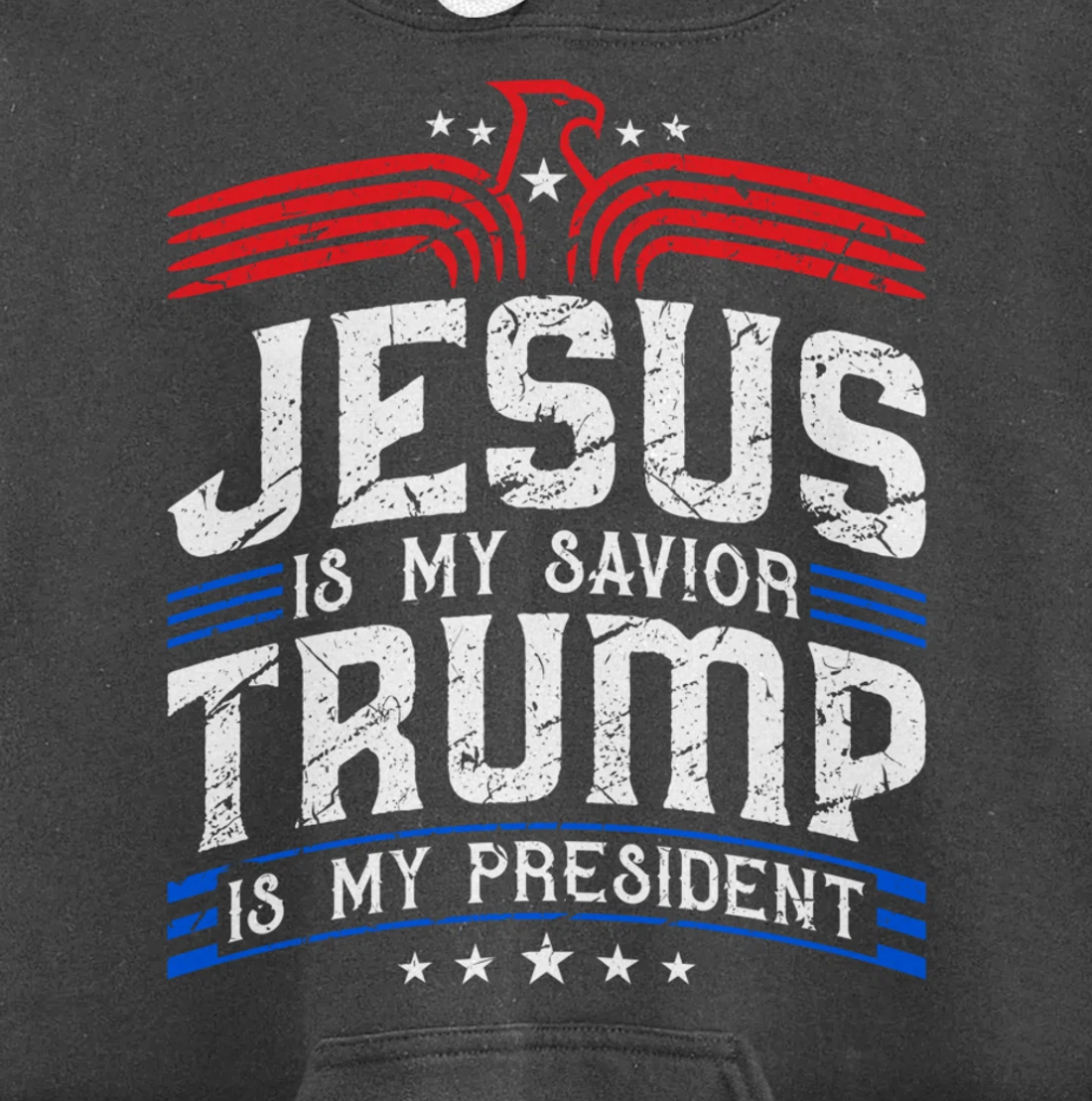 Jesus Is My Saviour Trump Is My President Patriotic Trump Pullover Hoodie