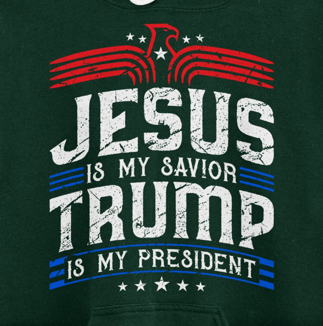 Jesus Is My Saviour Trump Is My President Patriotic Trump Pullover Hoodie