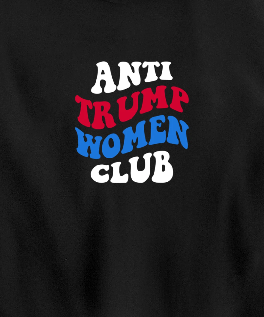 Anti-Trump Women Club Democrat 2024 Elections Anti-Trump Pullover Hoodie