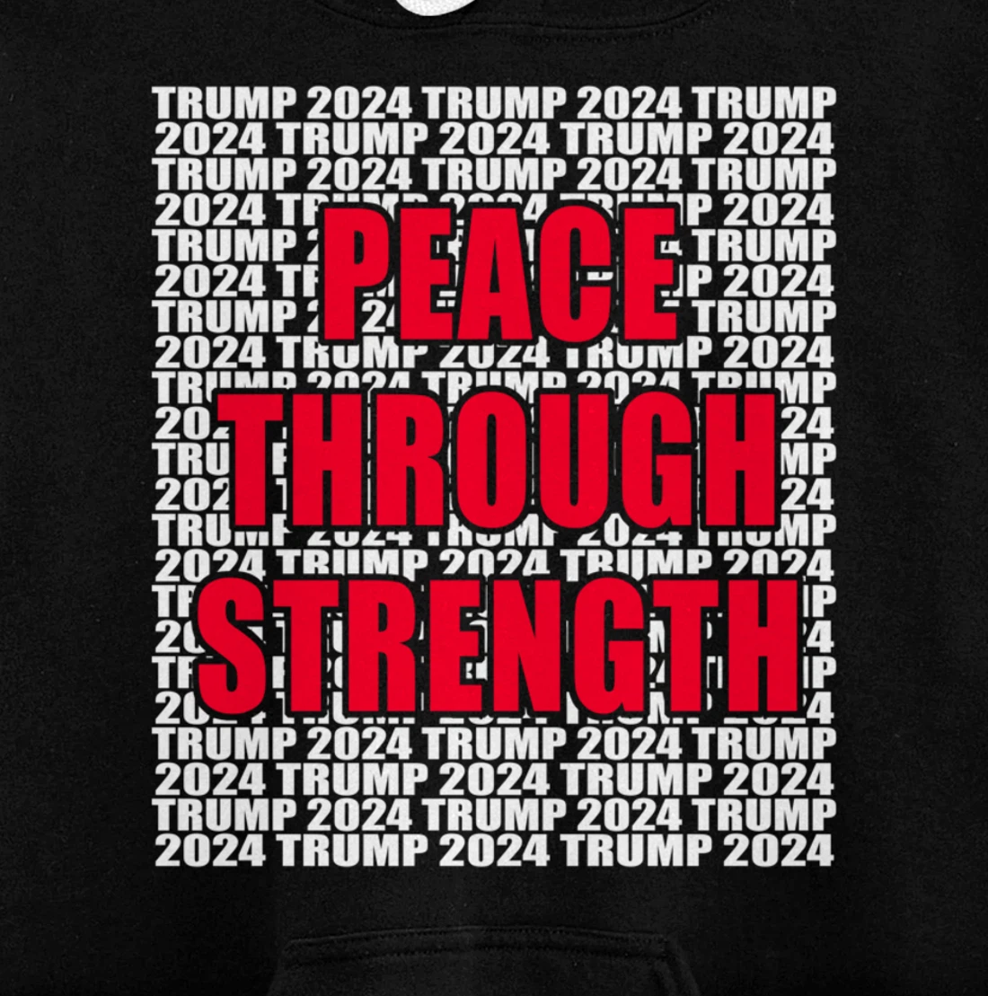 Peace Through Strength Trump 2024 Pro Trump Cool Trump for Pullover Hoodie