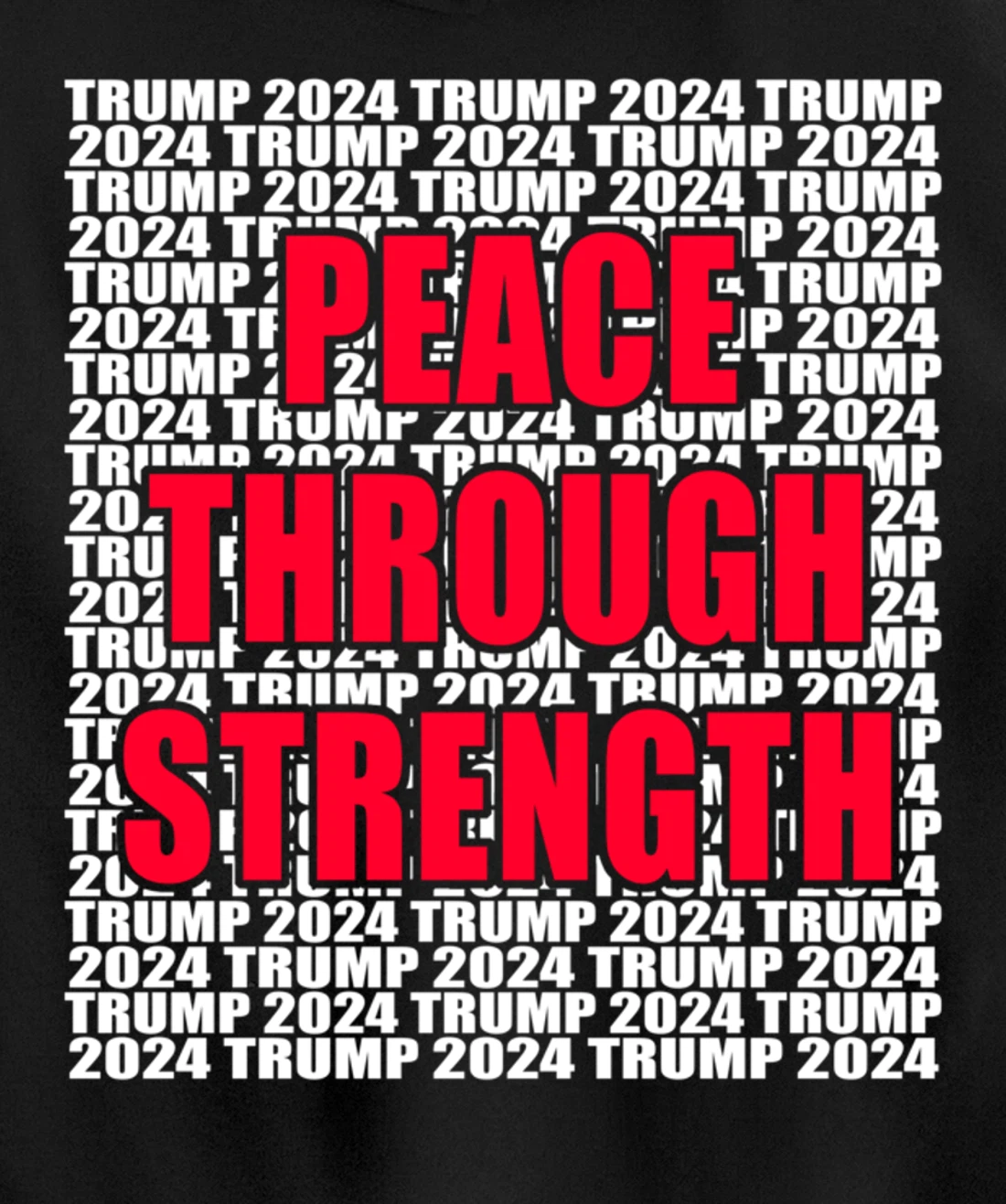 Peace Through Strength Trump 2024 Pro Trump Cool Trump for Pullover Hoodie