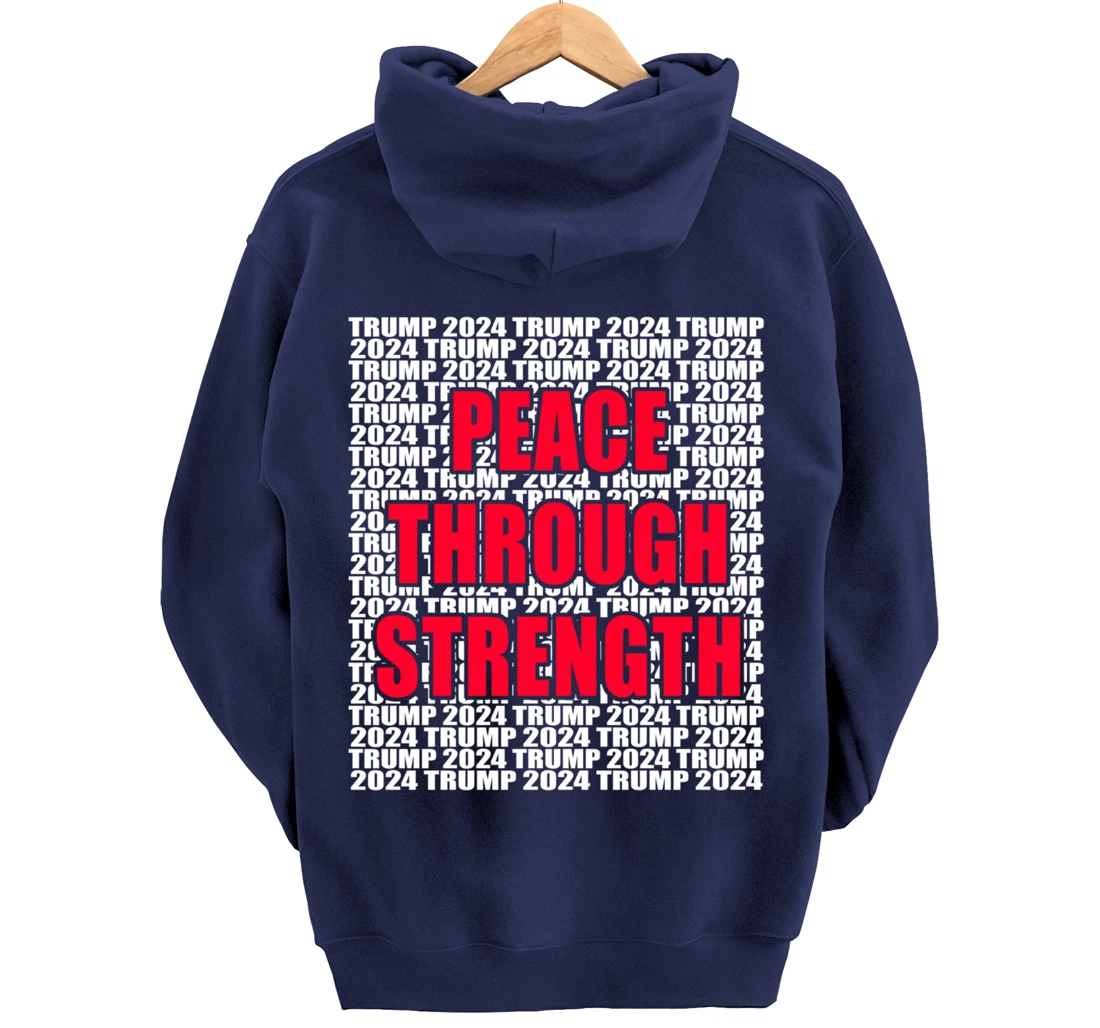 Peace Through Strength Trump 2024 Pro Trump Cool Trump for Pullover Hoodie