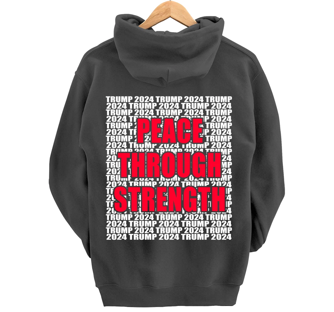 Peace Through Strength Trump 2024 Pro Trump Cool Trump for Pullover Hoodie