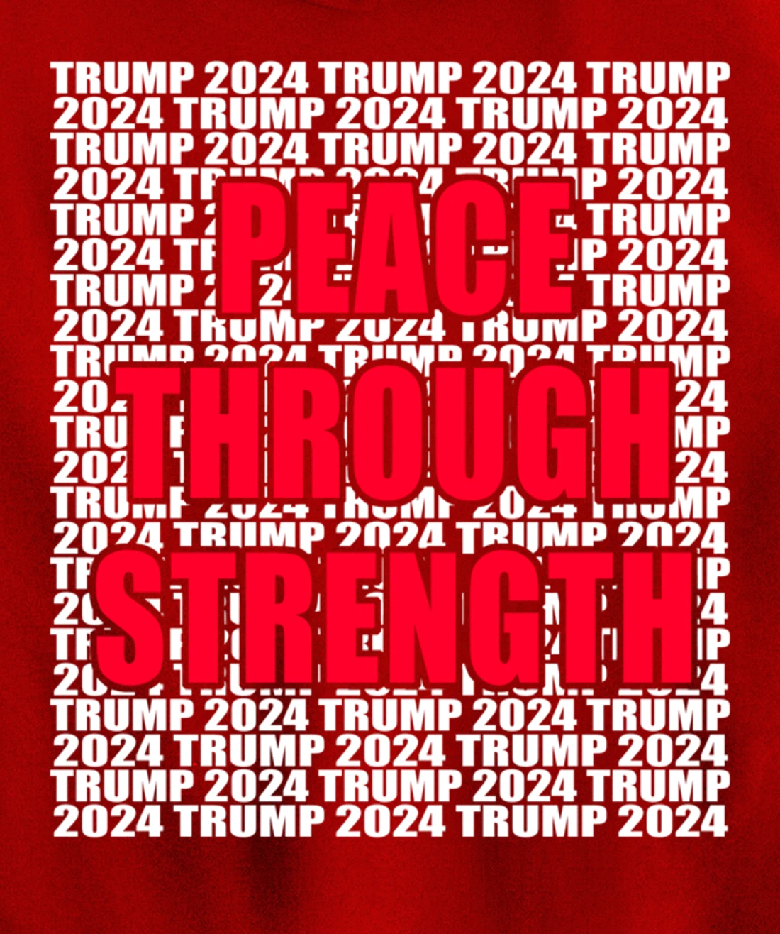 Peace Through Strength Trump 2024 Pro Trump Cool Trump for Pullover Hoodie