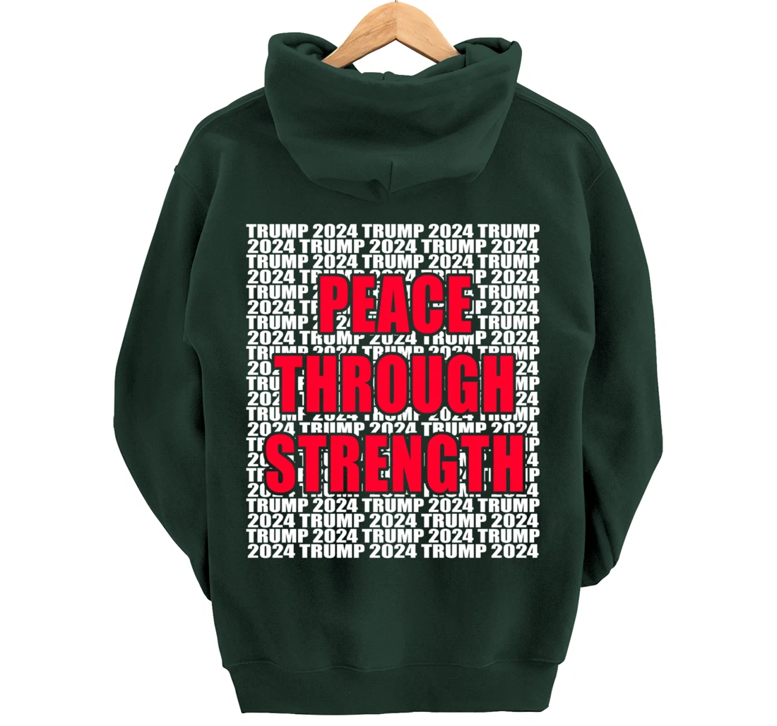 Peace Through Strength Trump 2024 Pro Trump Cool Trump for Pullover Hoodie