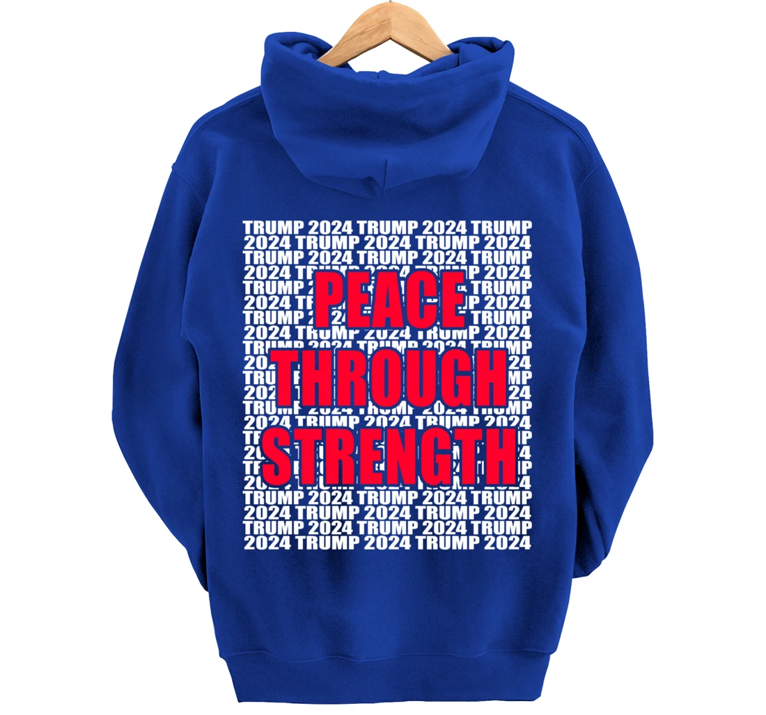 Peace Through Strength Trump 2024 Pro Trump Cool Trump for Pullover Hoodie