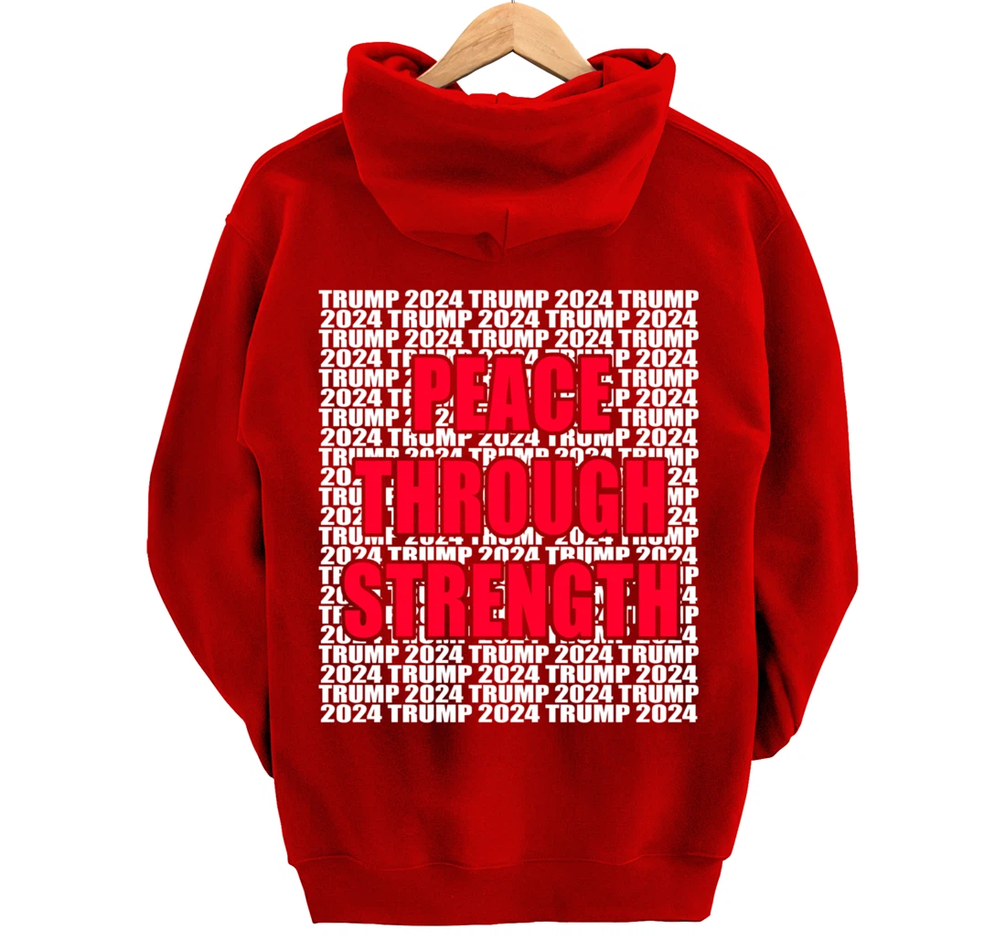 Peace Through Strength Trump 2024 Pro Trump Cool Trump for Pullover Hoodie