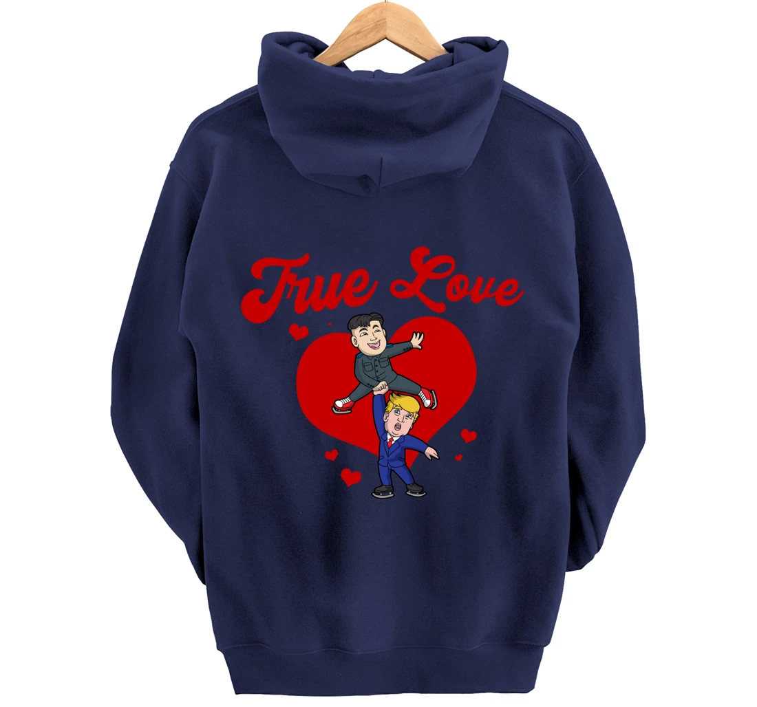 Trump Kim Jong True Love USA North Korea Valentines Day Pullover Hoodie