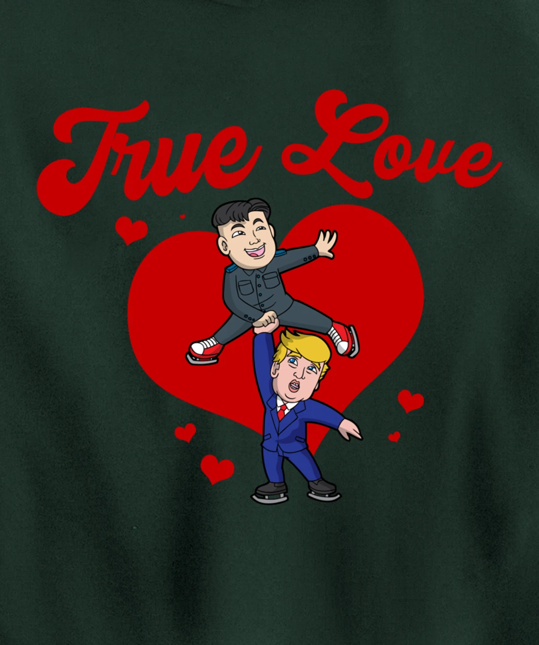 Trump Kim Jong True Love USA North Korea Valentines Day Pullover Hoodie