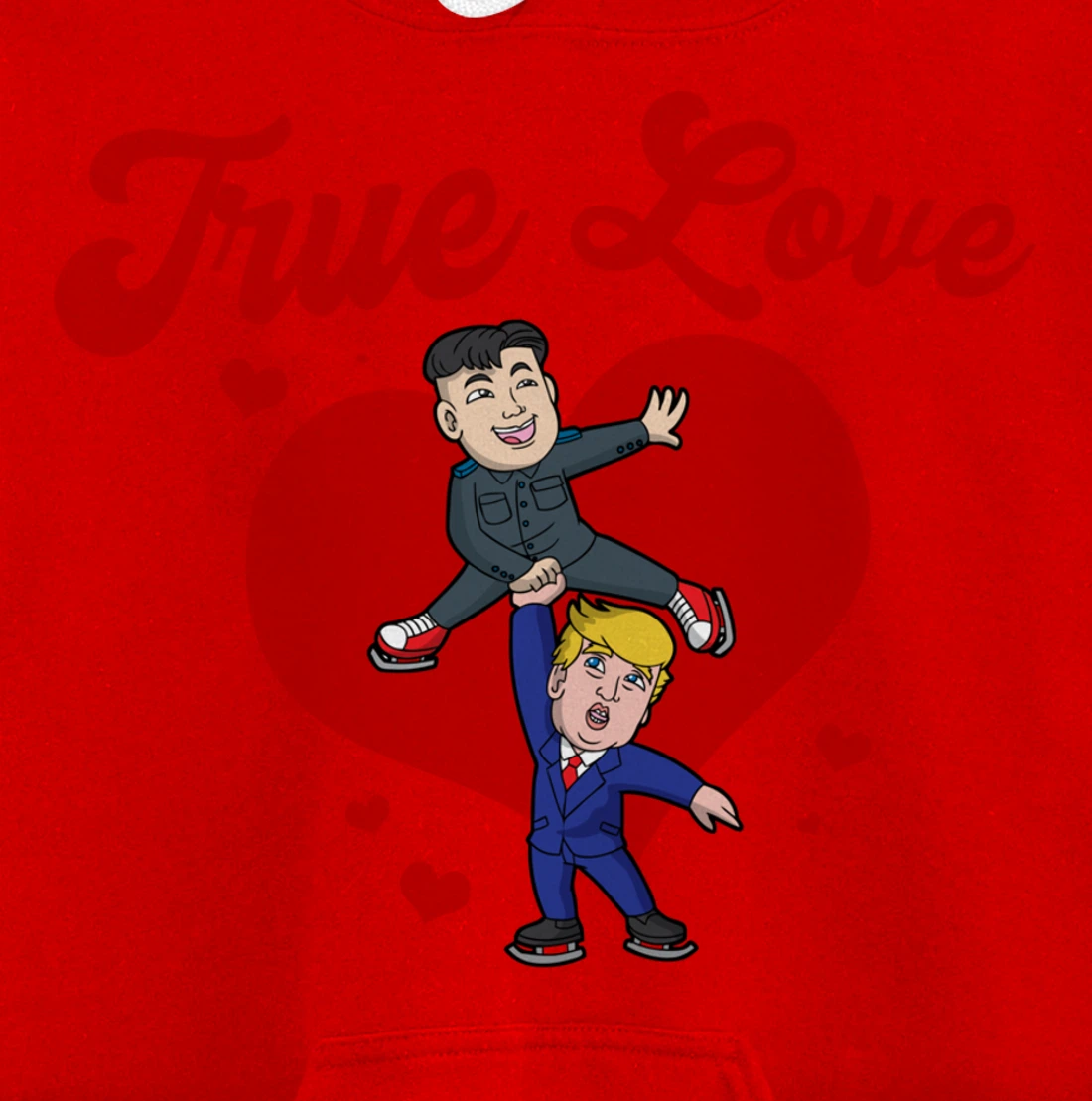 Trump Kim Jong True Love USA North Korea Valentines Day Pullover Hoodie