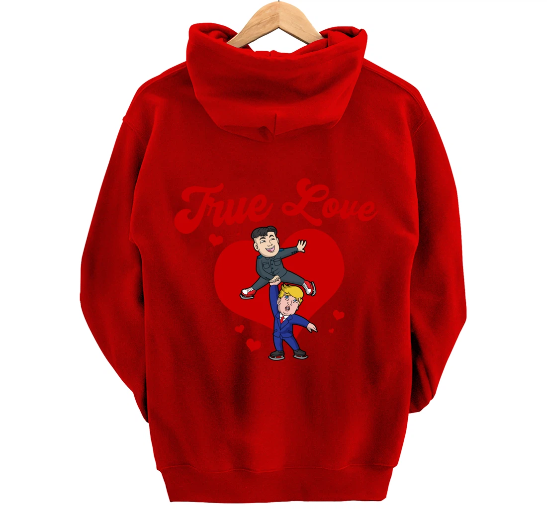 Trump Kim Jong True Love USA North Korea Valentines Day Pullover Hoodie