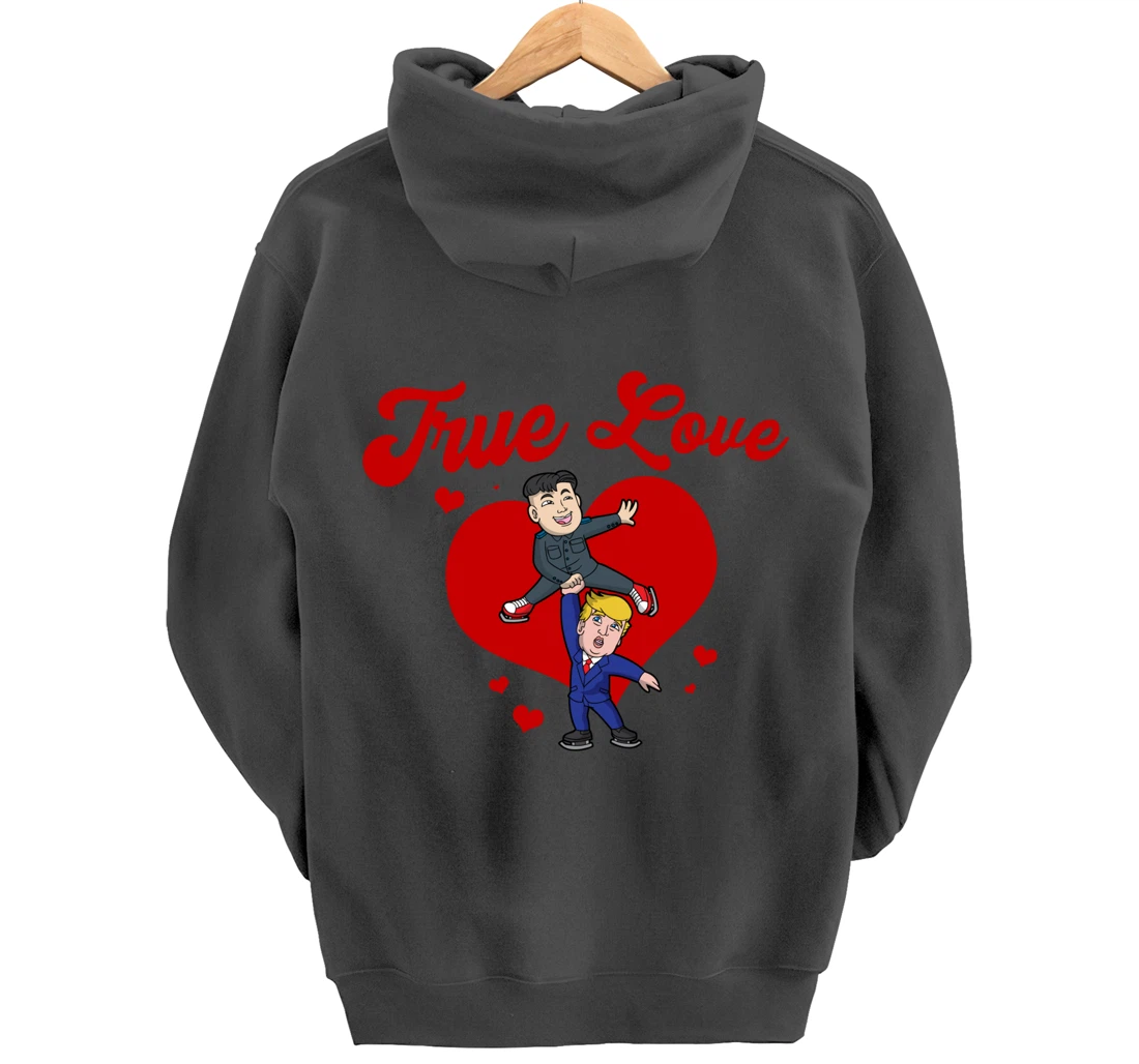 Trump Kim Jong True Love USA North Korea Valentines Day Pullover Hoodie