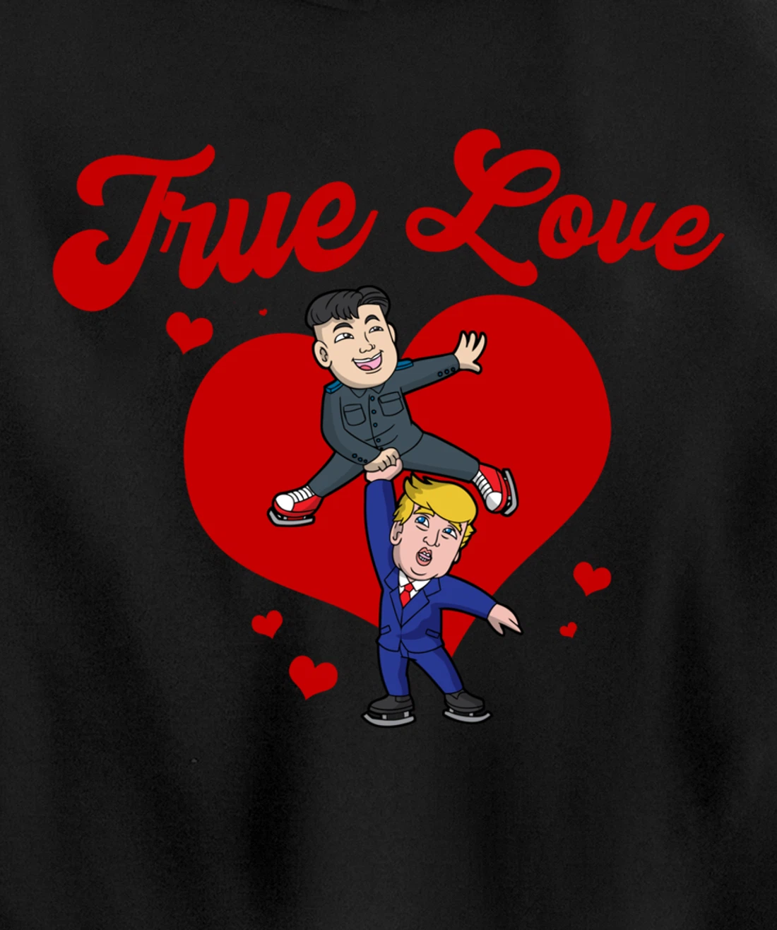 Trump Kim Jong True Love USA North Korea Valentines Day Pullover Hoodie