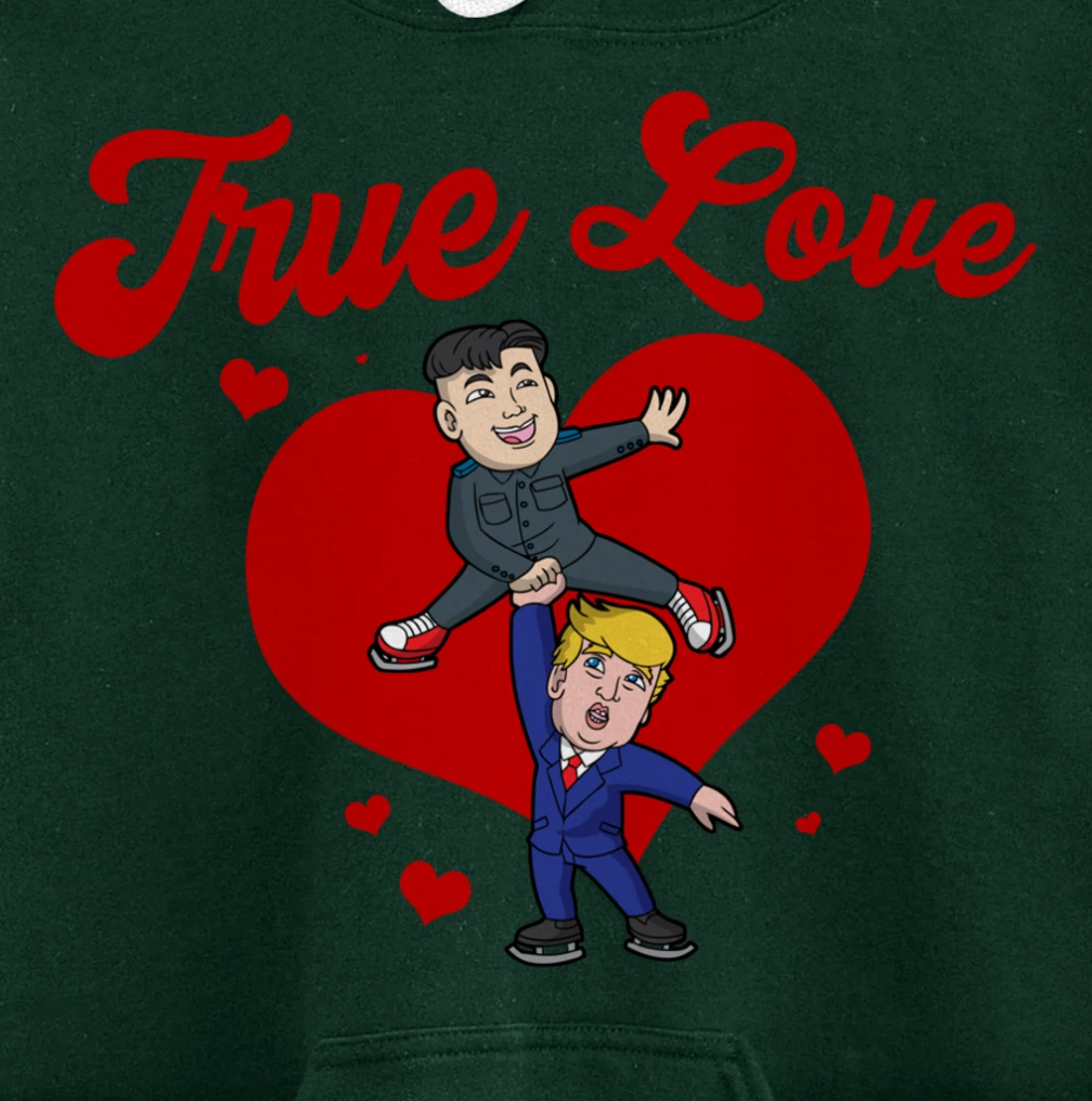 Trump Kim Jong True Love USA North Korea Valentines Day Pullover Hoodie
