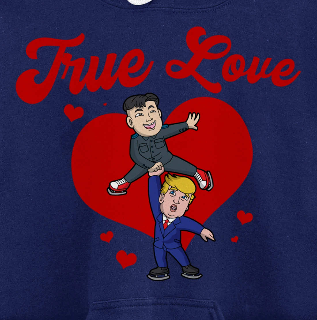 Trump Kim Jong True Love USA North Korea Valentines Day Pullover Hoodie