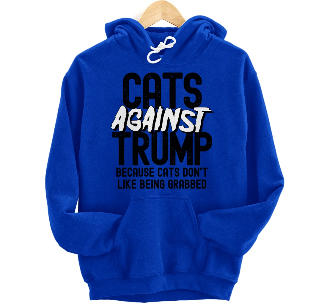 Funny Anti Trump Cats Against Trump Pullover Hoodie