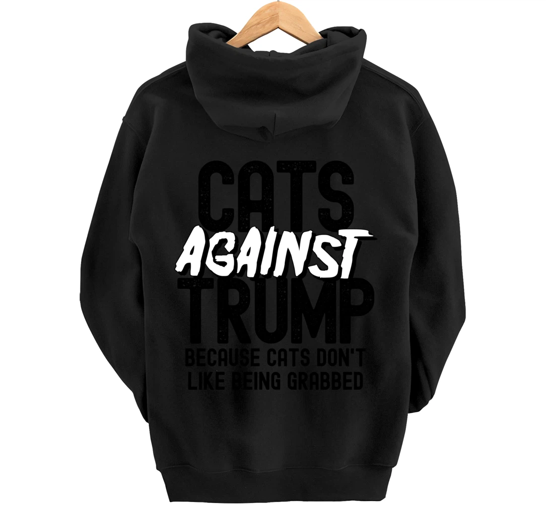 Funny Anti Trump Cats Against Trump Pullover Hoodie