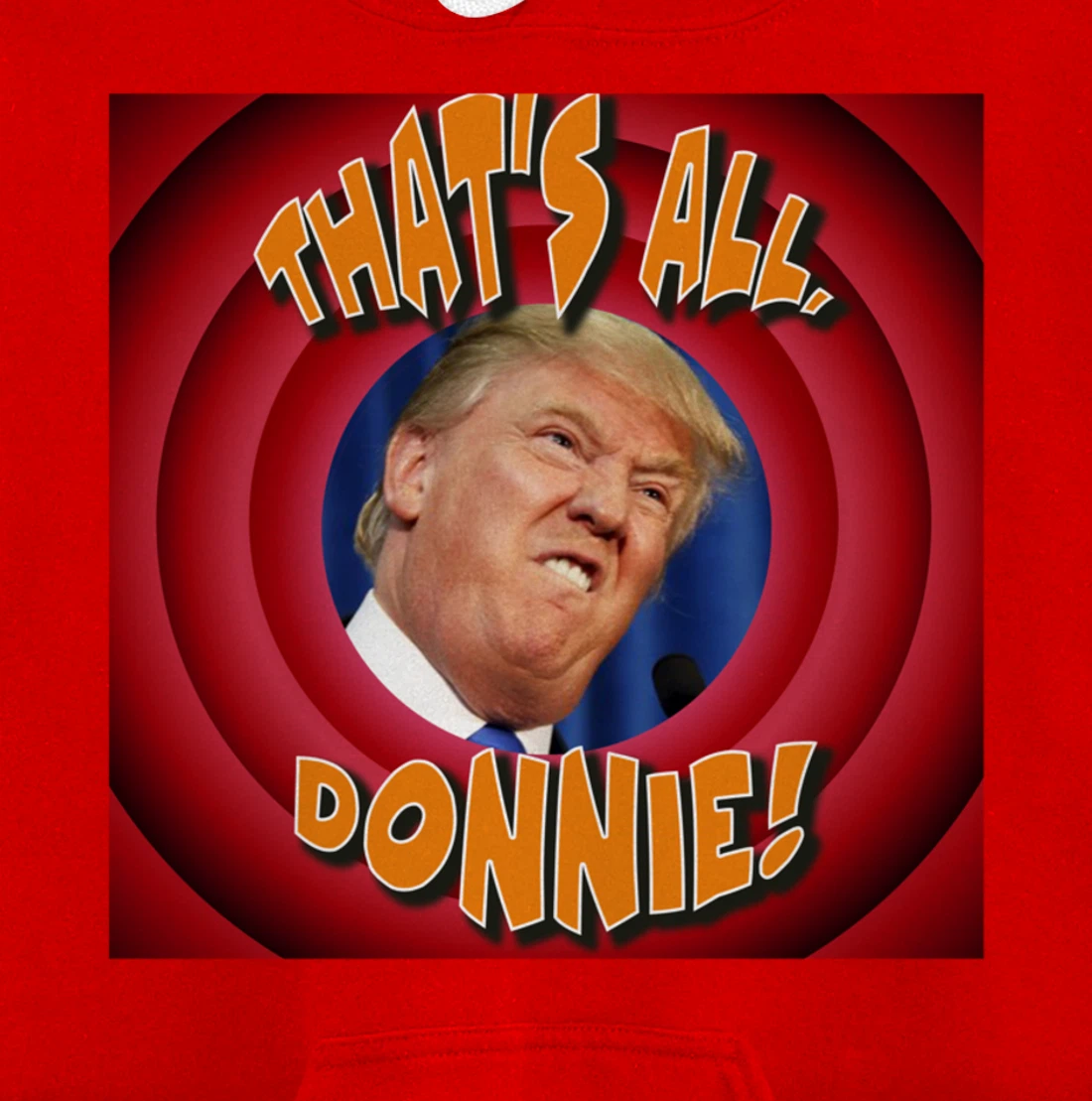 That's All, Donnie! Cartoon-style with Trump in the Middle Pullover Hoodie
