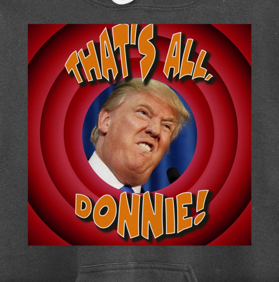 That's All, Donnie! Cartoon-style with Trump in the Middle Pullover Hoodie