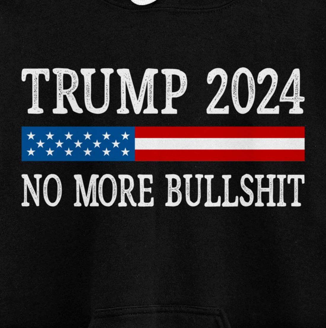 Trump 2024 - No More Bullshit - Vintage Style - Pullover Hoodie