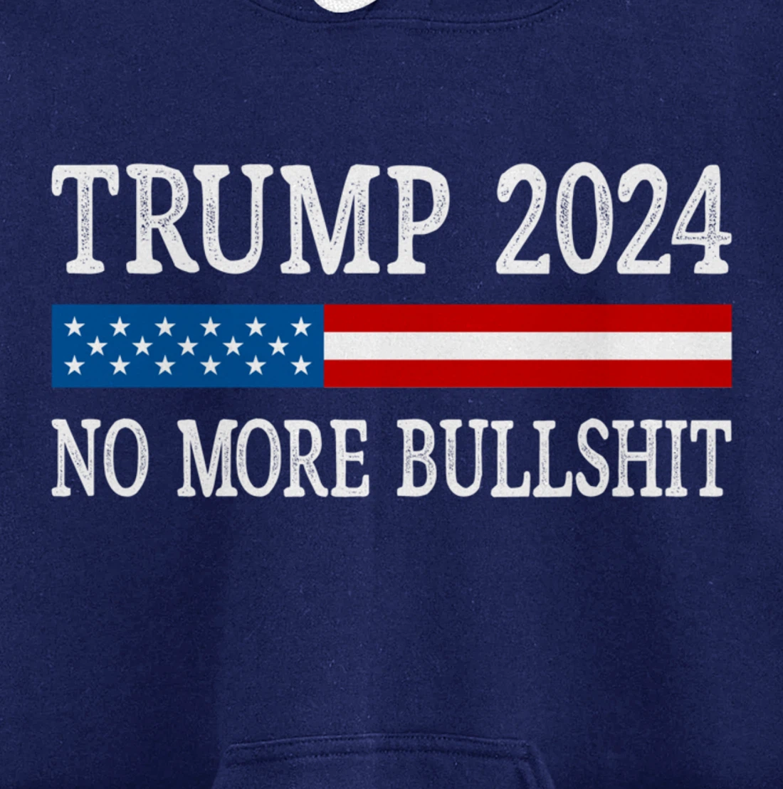 Trump 2024 - No More Bullshit - Vintage Style - Pullover Hoodie