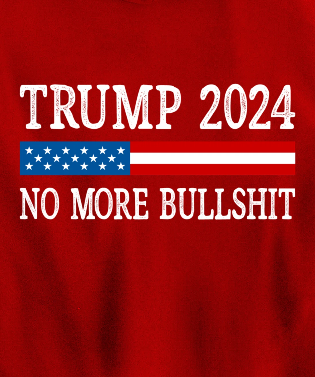 Trump 2024 - No More Bullshit - Vintage Style - Pullover Hoodie