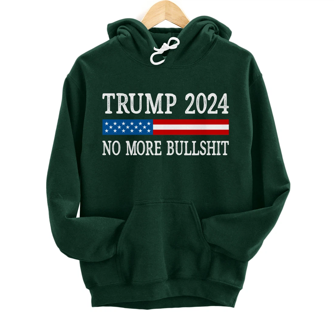 Trump 2024 - No More Bullshit - Vintage Style - Pullover Hoodie