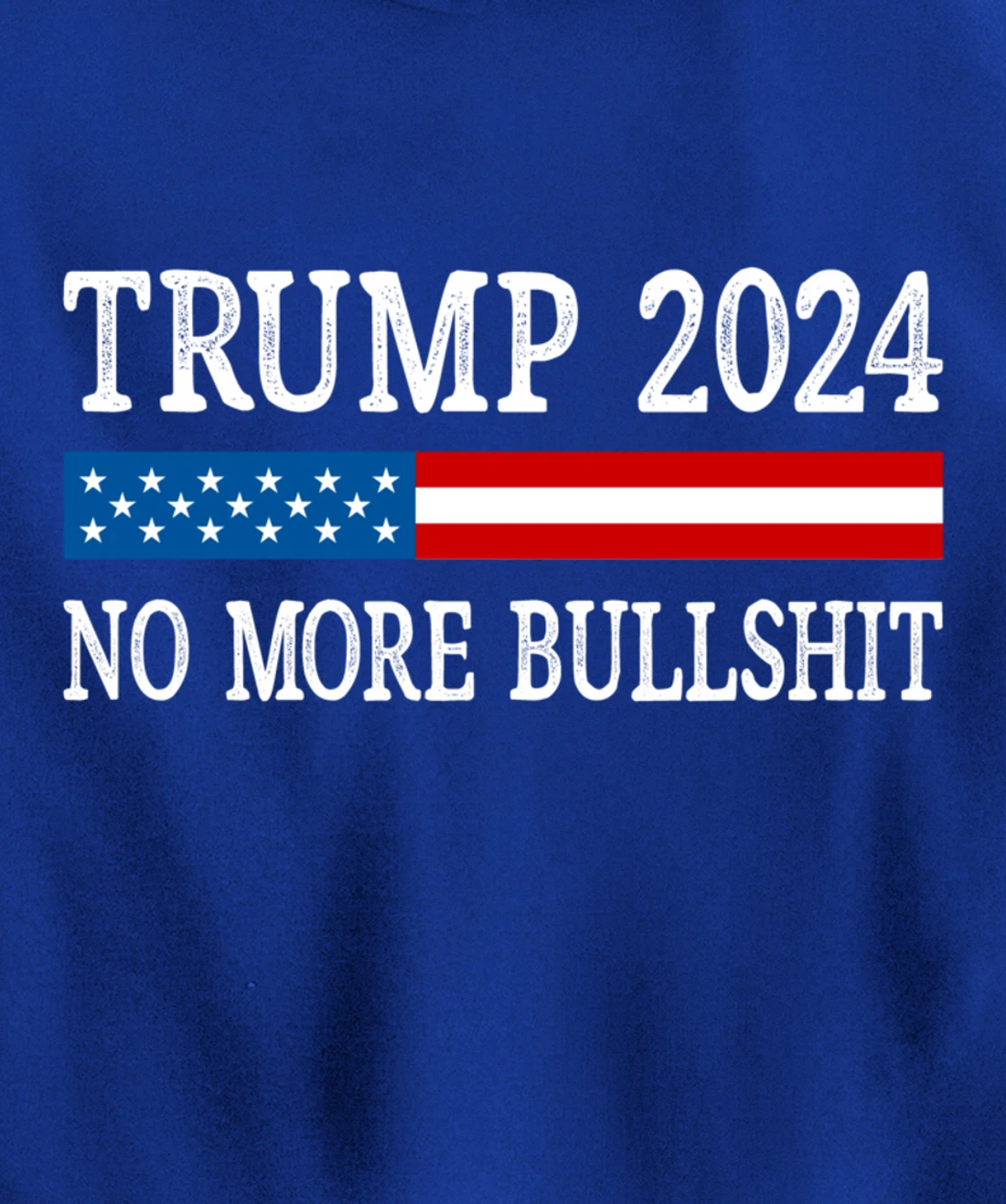 Trump 2024 - No More Bullshit - Vintage Style - Pullover Hoodie