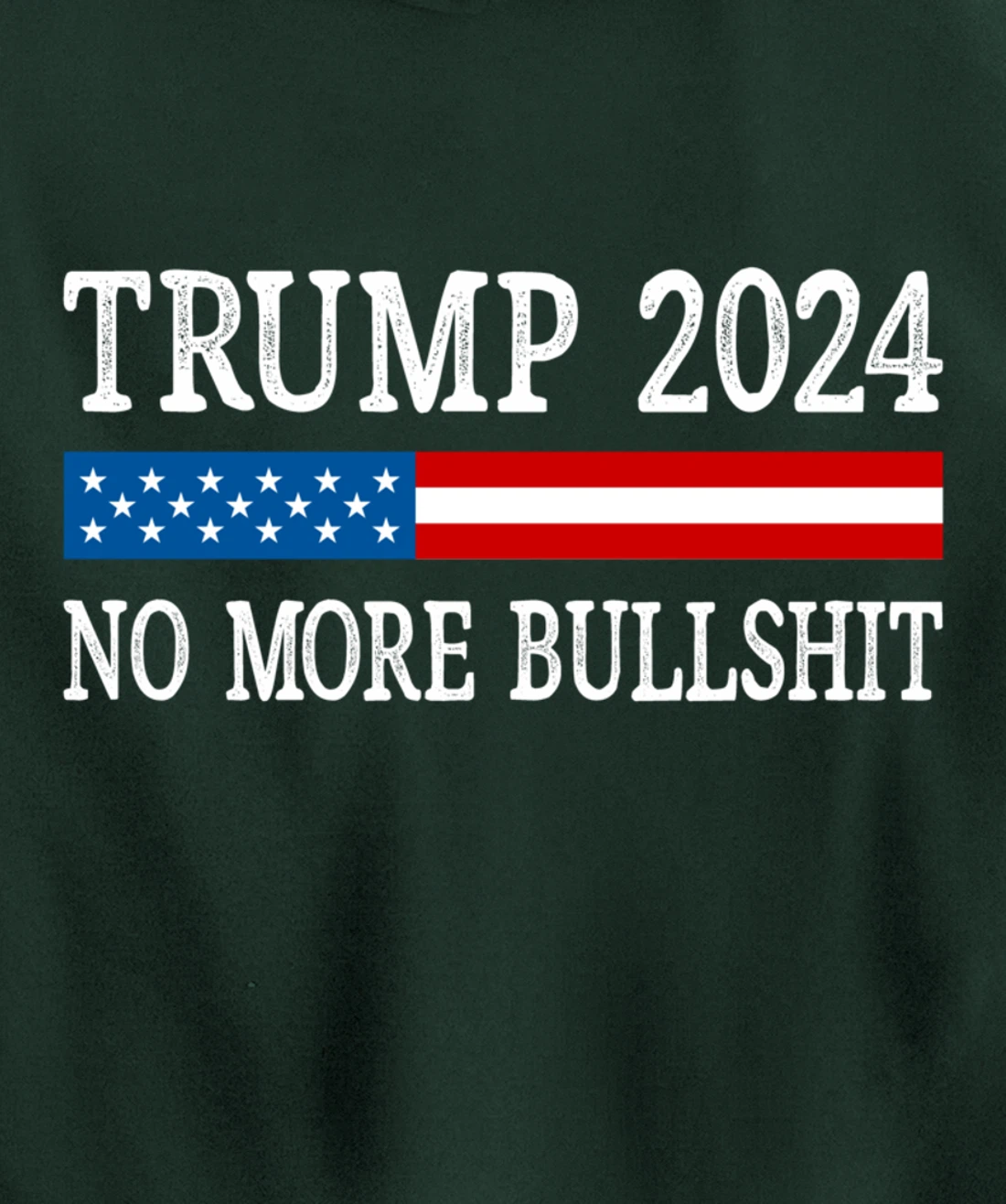 Trump 2024 - No More Bullshit - Vintage Style - Pullover Hoodie