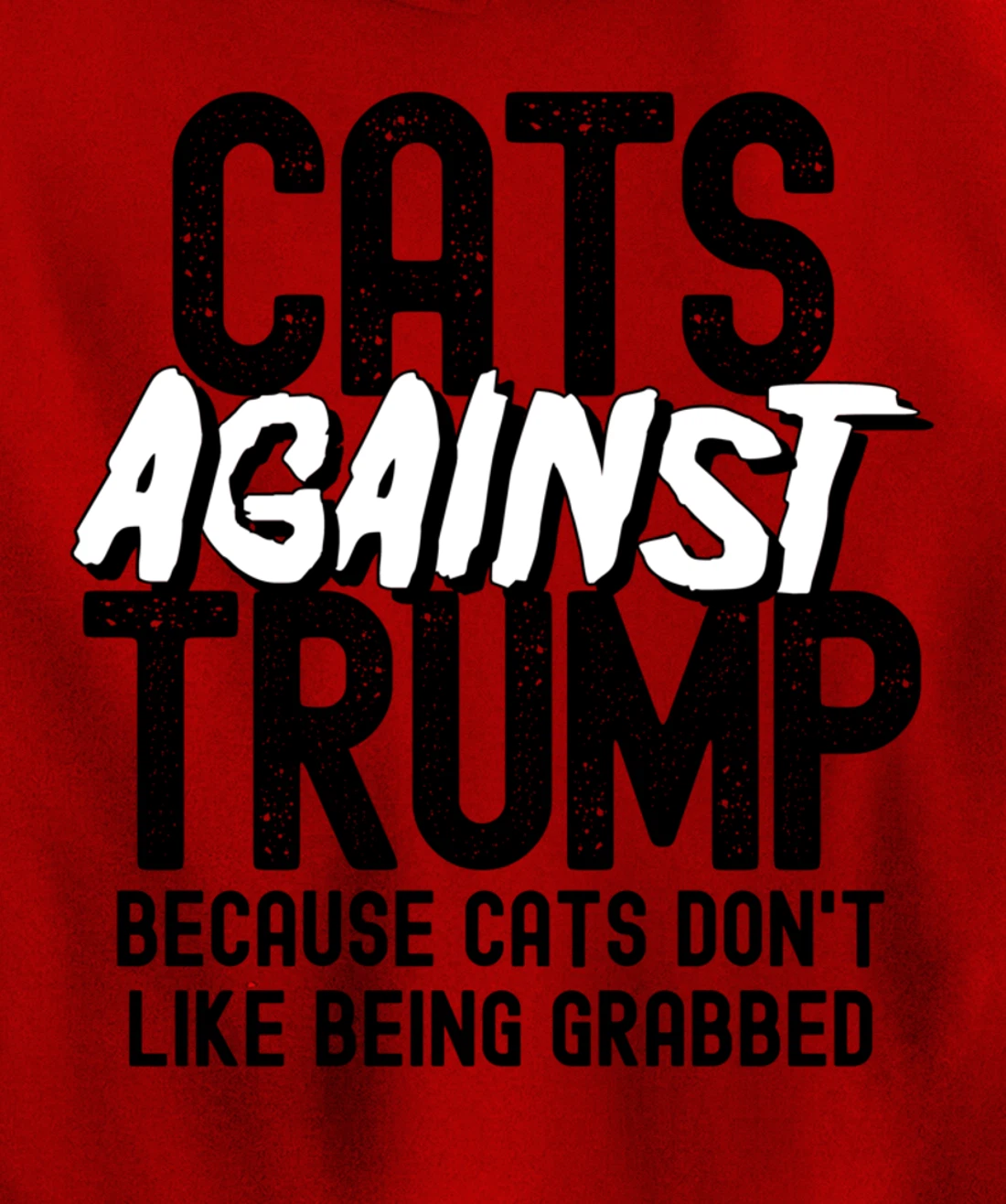 Funny Anti Trump Cats Against Trump Pullover Hoodie