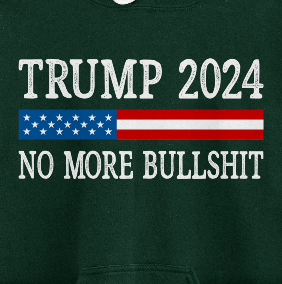 Trump 2024 - No More Bullshit - Vintage Style - Pullover Hoodie