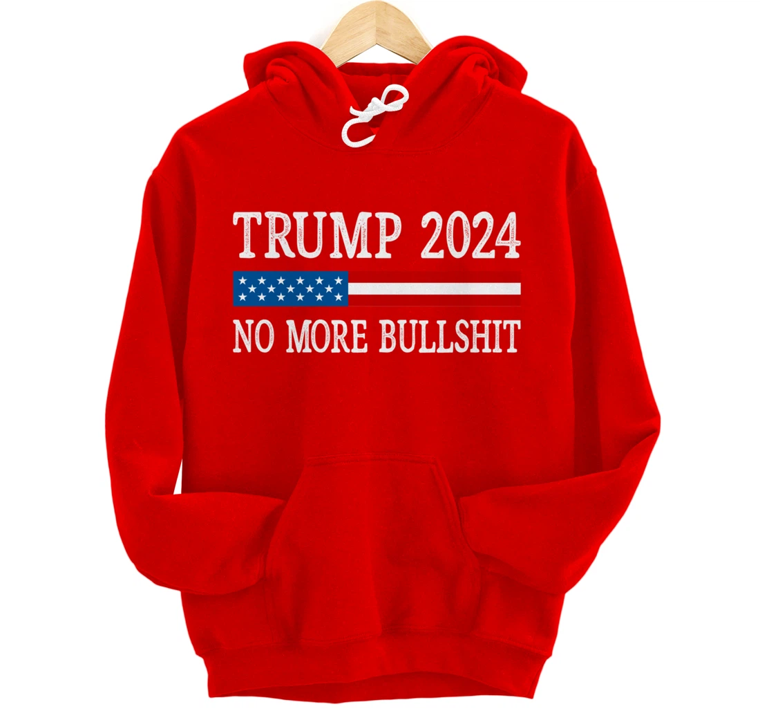 Trump 2024 - No More Bullshit - Vintage Style - Pullover Hoodie