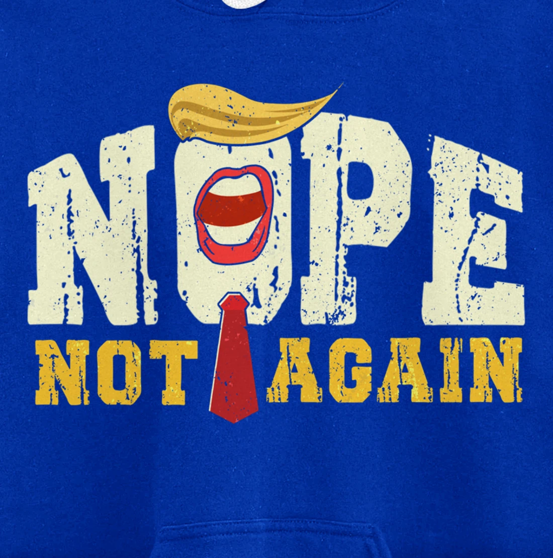Anti Trump 2024 Nope Not Again Funny Trump Pullover Hoodie