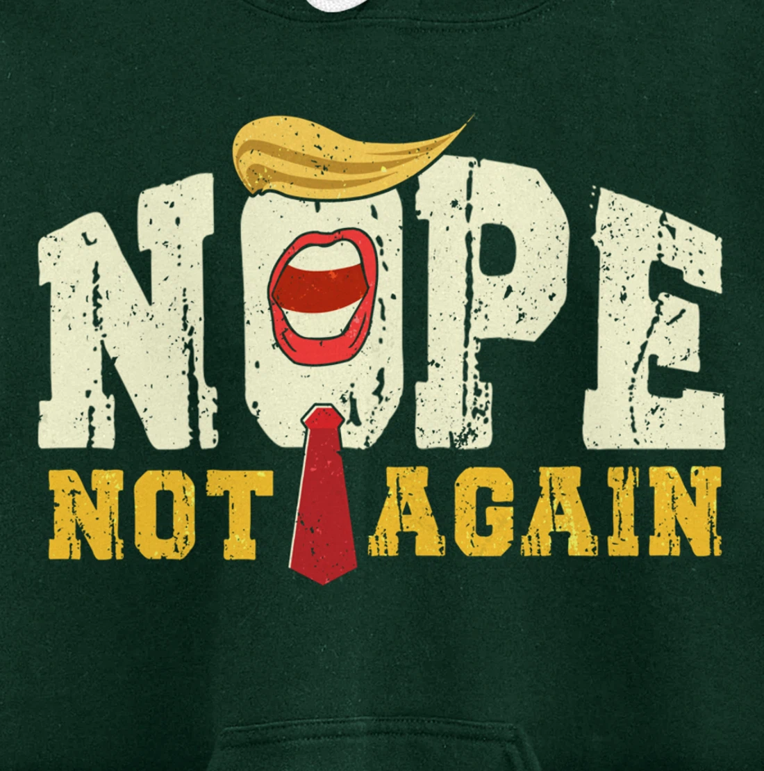 Anti Trump 2024 Nope Not Again Funny Trump Pullover Hoodie