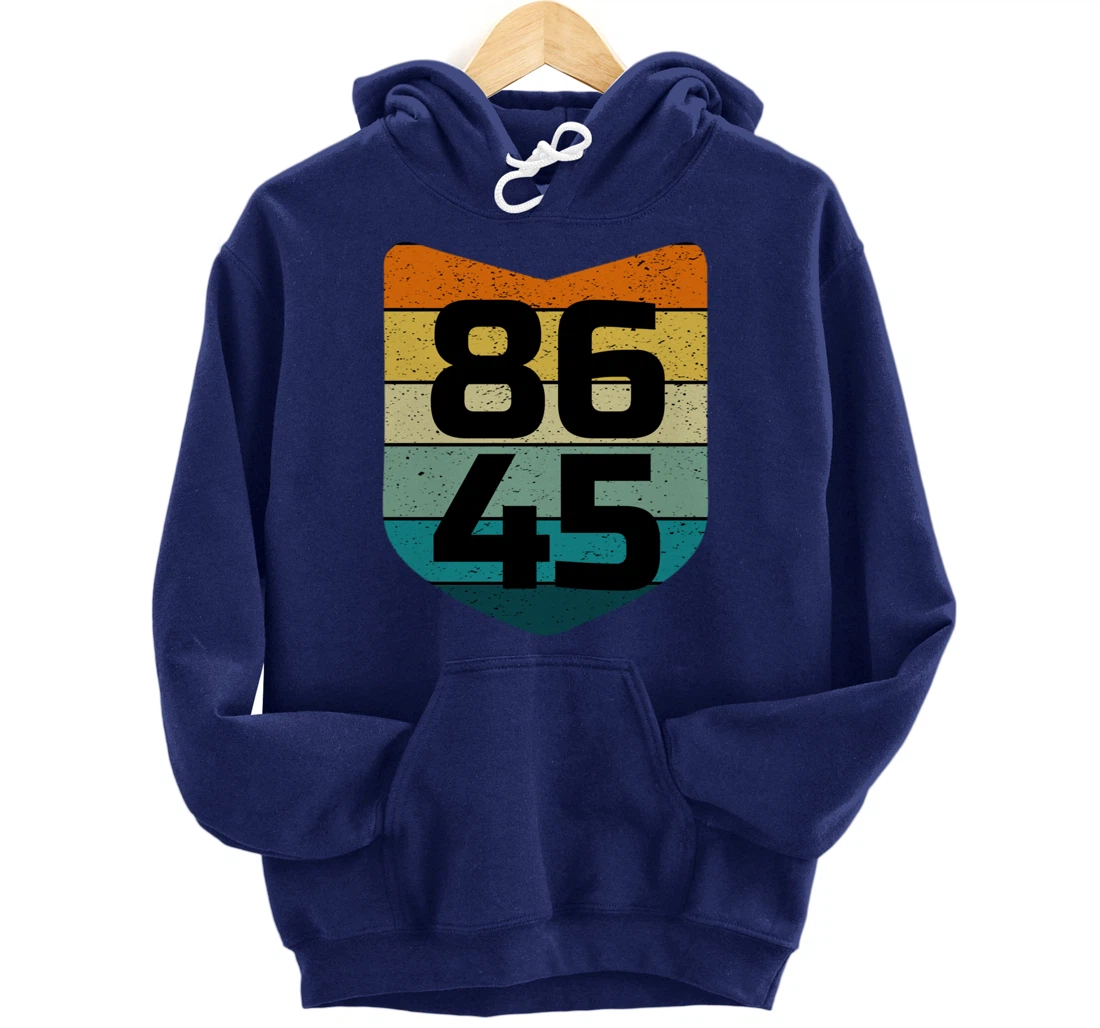 86 45 Impeach I Anti Trump 8645 Pullover Hoodie