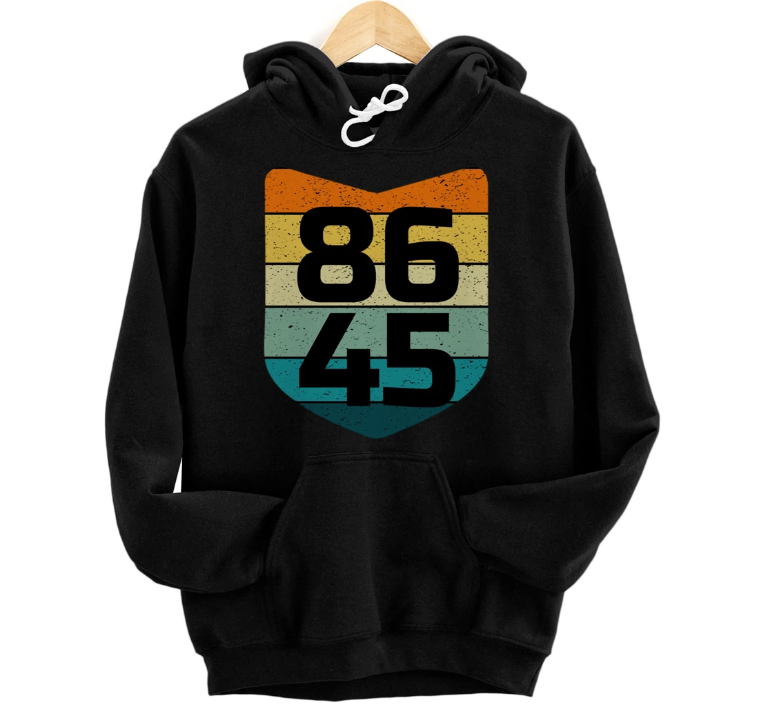 86 45 Impeach I Anti Trump 8645 Pullover Hoodie